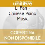 Li Fan - Chinese Piano Music cd