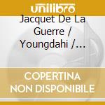 Jacquet De La Guerre / Youngdahi / Andrijeski - Thy Hand Hast Done All This cd
