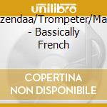Mccraw/Rozendaa/Trompeter/Marsh/Collins/ - Bassically French cd