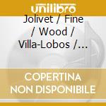 Jolivet / Fine / Wood / Villa-Lobos / New Mexico - Serenade Por Quintette cd