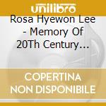 Rosa Hyewon Lee - Memory Of 20Th Century Guitar Music cd