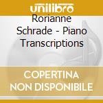 Rorianne Schrade - Piano Transcriptions