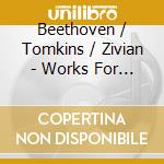 Beethoven / Tomkins / Zivian - Works For Cello & Piano cd