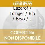 Lazarof / Edinger / Rlp / Brso / Schwarz - Violin Concerto No 3 cd
