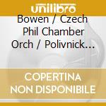 Bowen / Czech Phil Chamber Orch / Polivnick - Concerto In C Minor For Viola & Orchestra cd