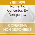 Romantic Concertos By Rontgen, Chausson And Hubay cd musicale di Rontgen / Chausson / Hubay / Wenk / Burkh