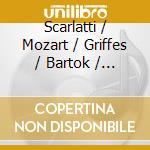 Scarlatti / Mozart / Griffes / Bartok / Parker - Three Sonatas cd