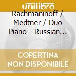 Rachmaninoff / Medtner / Duo Piano - Russian Round Dance / Russian Rhapsody cd