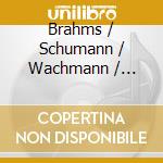 Brahms / Schumann / Wachmann / Reuter - Sonata 1 & 2 cd