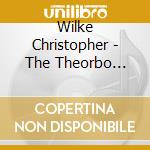 Wilke Christopher - The Theorbo Music cd