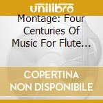 Montage: Four Centuries Of Music For Flute & Harp cd
