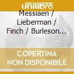 Messiaen / Lieberman / Finch / Burleson / Creditor - Quartet For The End Of Time cd