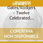 Gates/Rodgers - Twelve Celebrated Airs And Varies cd musicale di Gates/Rodgers