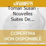 Toman Susan - Nouvelles Suites De Clavecin cd