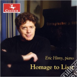 Franz Liszt - Eric Himy: Homage To Liszt cd musicale di Himy Eric