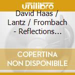 David Haas / Lantz / Frombach - Reflections For Heart Sacred cd