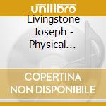 Livingstone Joseph - Physical Overtures cd musicale di Livingstone Joseph