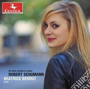 Beatrice Berrut - The Three Sonatas For Piano cd musicale di Beatrice Berrut