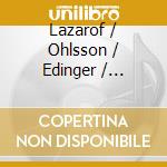 Lazarof / Ohlsson / Edinger / Hellwig / Beaufills - Henri Lazarof cd
