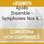 Apollo Ensemble - Symphonies Nos 6 7 And 8 cd musicale di Apollo Ensemble
