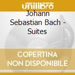 Johann Sebastian Bach - Suites cd musicale di Johann Sebastian Bach