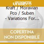 Kraft / Moravian Pco / Suben - Variations For Orch / Two Pieces For Orch cd