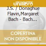 J.S. / Donaghue Flavin,Margaret Bach - Bach Repurposed: Solo Bach For Clarinet