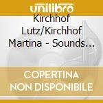 Kirchhof Lutz/Kirchhof Martina - Sounds From The Kings Chamber cd musicale di Kirchhof Lutz/Kirchhof Martina