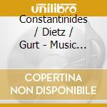 Constantinides / Dietz / Gurt - Music Of Dinos Constantinides cd