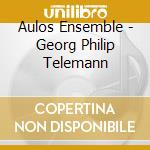 Aulos Ensemble - Georg Philip Telemann cd