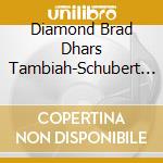 Diamond  Brad  Dhars Tambiah-Schubert Die Schone Mullerin cd