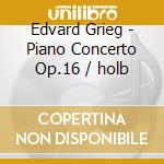 Edvard Grieg - Piano Concerto Op.16 / holb cd