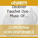 Deubner Fauchet Duo - Music Of Reinecke, Sitt, Kalliwoda cd
