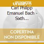 Carl Philipp Emanuel Bach - Sixth Collection & Second Collection cd musicale di Carl Philipp Emanuel Bach