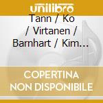 Tann / Ko / Virtanen / Barnhart / Kim - Musical Landscapes Of Hilary Tann cd