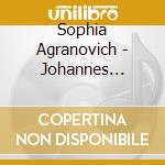 Sophia Agranovich - Johannes Brahms - Robert Schumann - Franz Liszt cd musicale di Sophia Agranovich