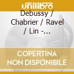 Debussy / Chabrier / Ravel / Lin - French Character Pieces cd
