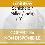 Schickele / Miller / Selig / Y - Modern Fairy Tales cd