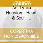 Ars Lyrica Houston - Heart & Soul - Devotional Music From The