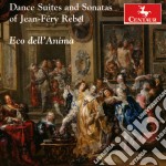 Jean-Fery Rebel - Dance Suites And Sonatas