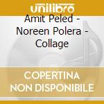 Amit Peled - Noreen Polera - Collage cd musicale di Amit Peled