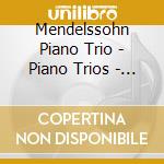Mendelssohn Piano Trio - Piano Trios - Vol. 7 cd musicale di Mendelssohn Piano Trio