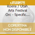 Roens / Utah Arts Festival Orc - Specific Gravity cd musicale di Roens / Utah Arts Festival Orc