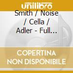 Smith / Noise / Cella / Adler - Full Circle cd musicale di Smith / Noise / Cella / Adler