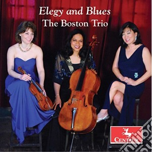 Boston Trio (The): Elegy And Blues cd musicale di The Boston Trio