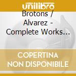 Brotons / Alvarez - Complete Works For Flute 3 cd musicale di Brotons / Alvarez