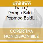 Piana / Pompa-Baldi - Popmpa-Baldi Plays Roberto Piana cd musicale di Piana / Pompa
