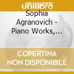 Sophia Agranovich - Piano Works, Chopin & Liszt cd musicale di Sophia Agranovich