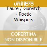 Faure / Gurvitch - Poetic Whispers cd musicale