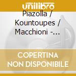 Piazolla / Kountoupes / Macchioni - Piazzolla Da Camera cd musicale di Piazolla / Kountoupes / Macchioni